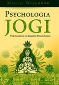 Psychologiczne: Psychologia jogi. Wprowadzenie do Jogasutr Patańdźalego - audiobook