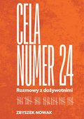 Literatura faktu: Cela numer 24. Rozmowy z dożywotnimi - ebook