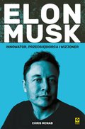 Biografie: Elon Musk. Innowator, przedsiębiorca i wizjoner - ebook