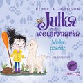 Dla dzieci i młodzieży: Julka - mała weterynarka. Tom 11. Wielka powódź - audiobook