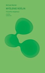 : Myślenie roślin. Filozofia wegetacji - ebook